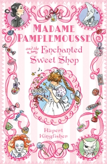 Madame Pamplemousse and the Enchanted Sweet Shop, Hardback Book Madame Pamplemousse and the Enchanted Sweet Shop, Hardback Book