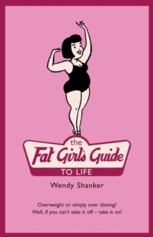 The Fat Girl's Guide to Life