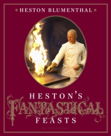 Heston's Fantastical Feasts, Hardback Book Heston's Fantastical Feasts, Hardback Book