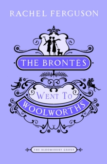 The Brontes Went to Woolworths : The Bloomsbury Group