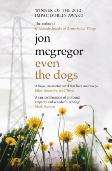 Even the Dogs, Paperback Book Even the Dogs, Paperback Book