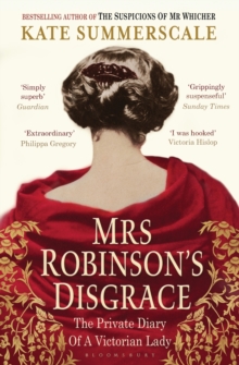 Mrs Robinson's Disgrace : The Private Diary of a Victorian Lady