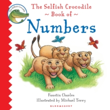 The Selfish Crocodile Book of Numbers, Board book Book The Selfish Crocodile Book of Numbers, Board book Book