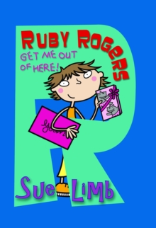 Ruby Rogers: Get Me Out of Here! : Ruby Rogers 9