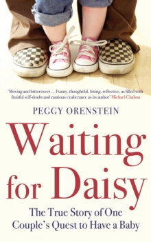 Waiting for Daisy : The True Story of One Couple's Quest to Have a Baby