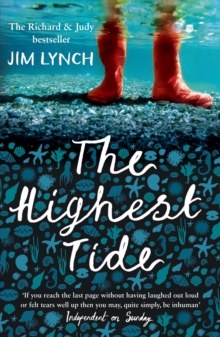 The Highest Tide : The Richard & Judy Book Club Pick