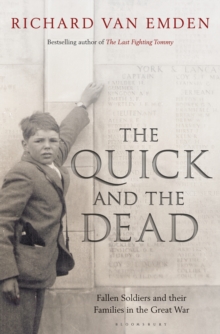 The Quick and the Dead : Fallen Soldiers and Their Families in the Great War