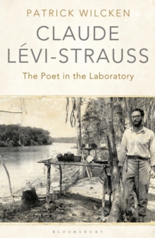 Claude Levi-Strauss : The Poet in the Laboratory