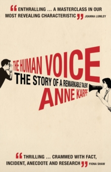 The Human Voice : The Story of a Remarkable Talent