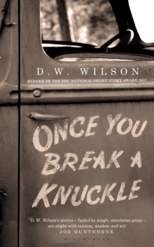 Once You Break a Knuckle : Stories, Hardback Book Once You Break a Knuckle : Stories, Hardback Book