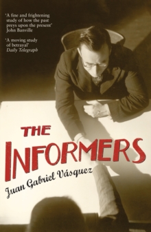 The Informers : Translated from the Spanish by Anne McLean