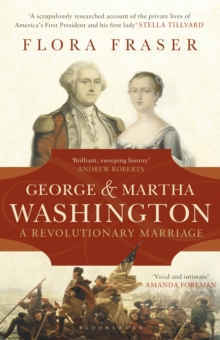 George & Martha Washington : A Revolutionary Marriage