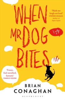 When Mr Dog Bites, Paperback / softback Book When Mr Dog Bites, Paperback / softback Book