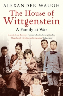 The House of Wittgenstein : A Family At War