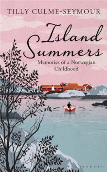 Island Summers : Memories of a Norwegian Childhood