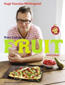 River Cottage Fruit Every Day!