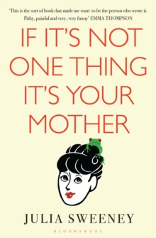 If it's Not One Thing, it's Your Mother, Paperback Book If it's Not One Thing, it's Your Mother, Paperback Book