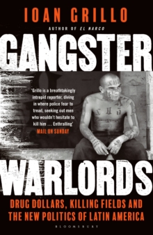 Gangster Warlords : Drug Dollars, Killing Fields, and the New Politics of Latin America, Paperback Book Gangster Warlords : Drug Dollars, Killing Fields, and the New Politics of Latin America, Paperback Book