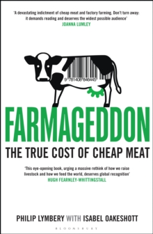 Farmageddon : The True Cost of Cheap Meat