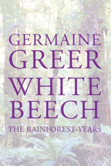 White Beech : The Rainforest Years, Hardback Book White Beech : The Rainforest Years, Hardback Book