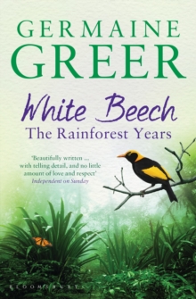 White Beech : The Rainforest Years, Paperback / softback Book White Beech : The Rainforest Years, Paperback / softback Book