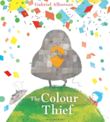 The Colour Thief, Hardback Book The Colour Thief, Hardback Book