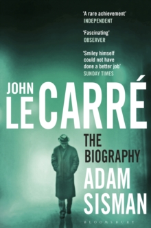 John le Carre : The Biography