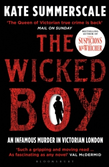 The Wicked Boy : Shortlisted for the Cwa Gold Dagger for Non-Fiction 2017