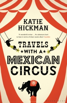 Travels with a Mexican Circus