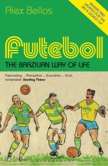 Futebol : The Brazilian Way of Life - Updated Edition, Paperback Book Futebol : The Brazilian Way of Life - Updated Edition, Paperback Book