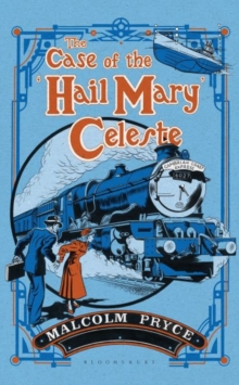 The Case of the 'Hail Mary' Celeste : The Case Files of Jack Wenlock, Railway Detective, Hardback Book The Case of the 'Hail Mary' Celeste : The Case Files of Jack Wenlock, Railway Detective, Hardback Book