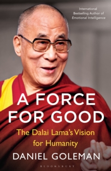 A Force for Good : The Dalai Lama's Vision for Our World