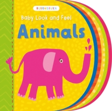 Baby Look and Feel Animals, Board book Book Baby Look and Feel Animals, Board book Book