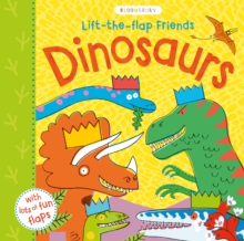 Lift-the-Flap Friends Dinosaurs, Board book Book Lift-the-Flap Friends Dinosaurs, Board book Book