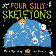 Four Silly Skeletons : The perfect picture book for Halloween!