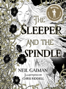 The Sleeper and the Spindle : WINNER OF THE CILIP KATE GREENAWAY MEDAL 2016