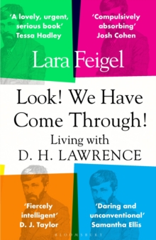 Look! We Have Come Through! : Living With D. H. Lawrence