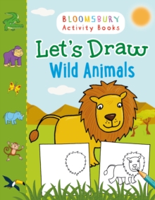 Let's Draw Wild Animals, Paperback / softback Book Let's Draw Wild Animals, Paperback / softback Book