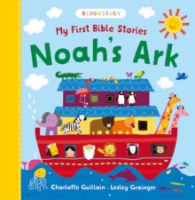 My First Bible Stories: Noah's Ark, Board book Book My First Bible Stories: Noah's Ark, Board book Book