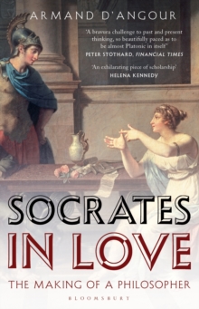 Socrates in Love : The Making of a Philosopher