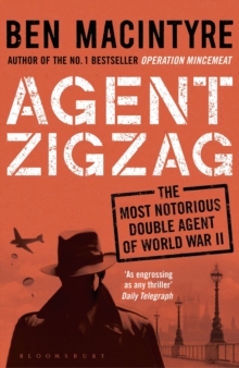Agent Zigzag : The True Wartime Story of Eddie Chapman: Lover, Traitor, Hero, Spy, Paperback Book Agent Zigzag : The True Wartime Story of Eddie Chapman: Lover, Traitor, Hero, Spy, Paperback Book