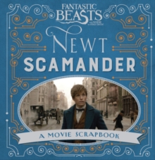 Fantastic Beasts and Where to Find Them  Newt Scamander : A Movie Scrapbook