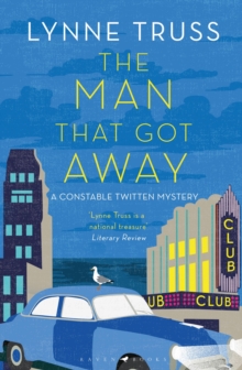 The Man That Got Away : A Constable Twitten Mystery 2, Hardback Book The Man That Got Away : A Constable Twitten Mystery 2, Hardback Book
