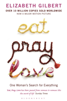 Eat Pray Love : Bloomsbury Modern Classics, Paperback Book Eat Pray Love : Bloomsbury Modern Classics, Paperback Book