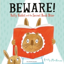 Beware! Ralfy Rabbit and the Secret Book Biter, Paperback / softback Book Beware! Ralfy Rabbit and the Secret Book Biter, Paperback / softback Book