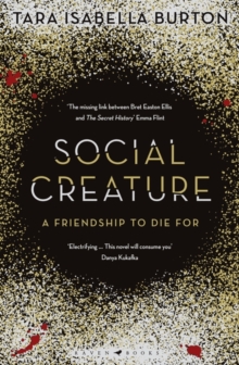 Social Creature : 'A Ripleyesque exploration of female insecurity set among the socialites of Manhattan' (Guardian), Hardback Book Social Creature : 'A Ripleyesque exploration of female insecurity set among the socialites of Manhattan' (Guardian), Hardback Book