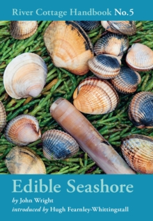 Edible Seashore : River Cottage Handbook No.5