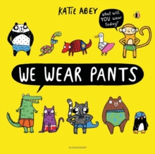 We Wear Pants, Hardback Book We Wear Pants, Hardback Book