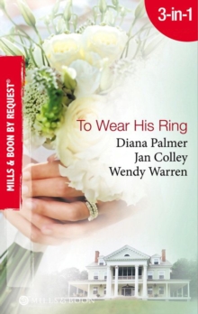 To Wear His Ring : Circle of Gold / Trophy Wives / Dakota Bride