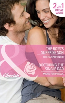 The Boss's Surprise Son / Doctoring The Single Dad : The Boss's Surprise Son / Doctoring the Single Dad (Matchmaking Mamas)